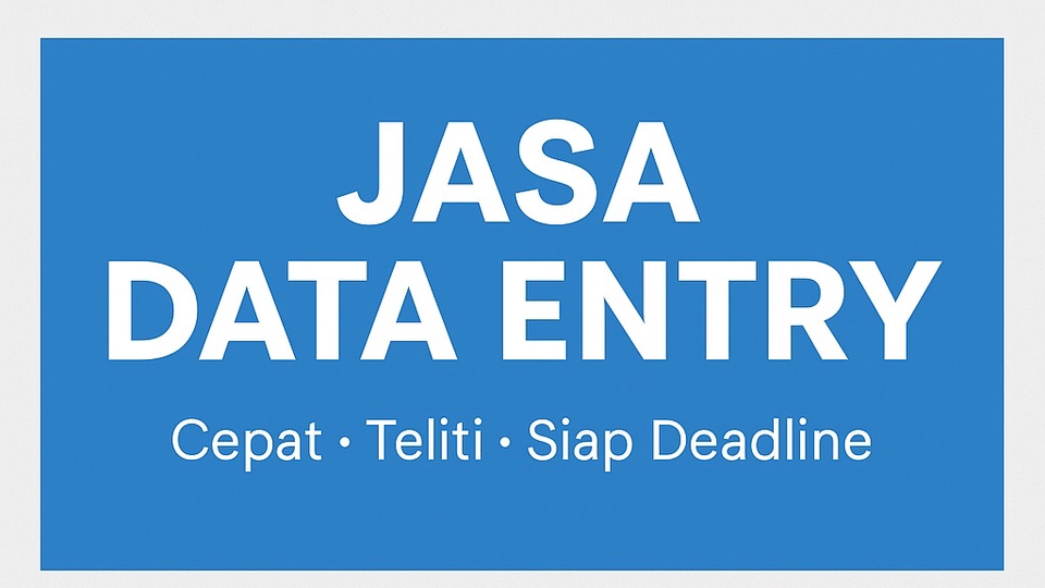 Saya menyediakan jasa data entry profesional untuk input dan validasi data