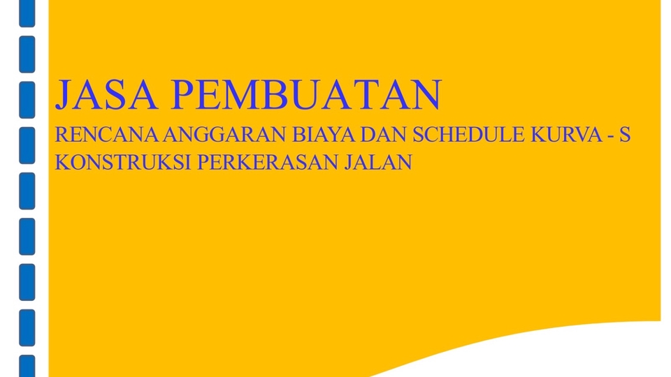 Jasa Lainnya di Desain Grafik - Pembuatan Rencana Anggaran Biaya dan Schedule Kurva - S