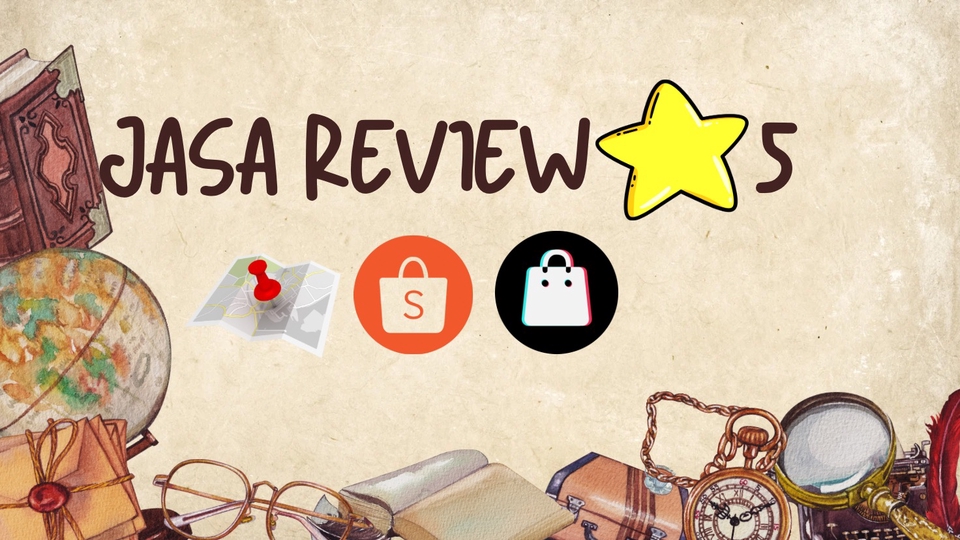 Jasa review Bintang 5 ( Google Maps, Shopee & Tiktok Shop) 