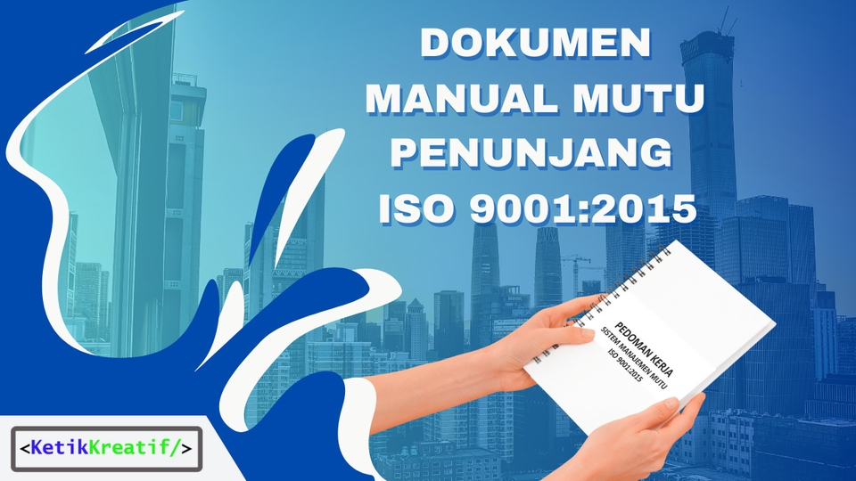 Jasa Pembuatan SOP Perusahaan / Konsultan SOP - JASA PEMBUATAN DOKUMEN MANUAL MUTU SISTEM MANAJEMEN MUTU ISO 9001 2015 STANDAR PERUSAHAAN UMUM