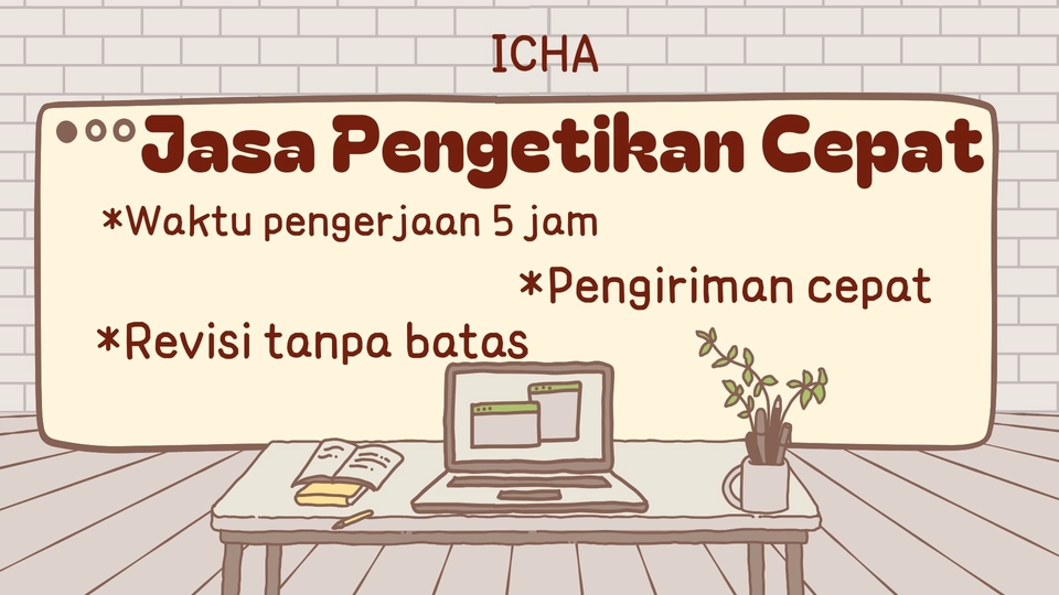 Jasa Pengetikan Cepat 

Revisi tanpa batas, pengerjaan dan pengiriman cepat dan akurat.