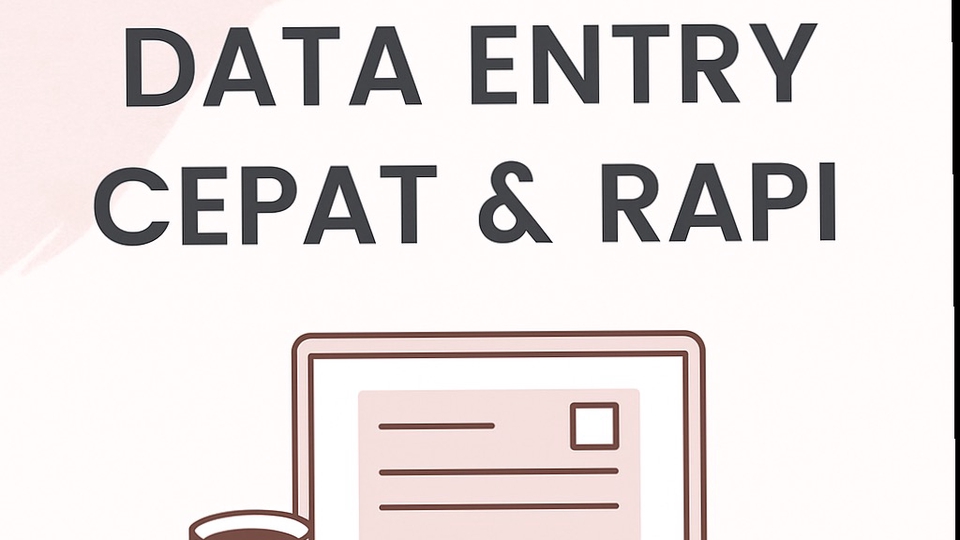 - Data entry cepat dan rapi
- Done hanya 1 hari
- Revision guaranteed