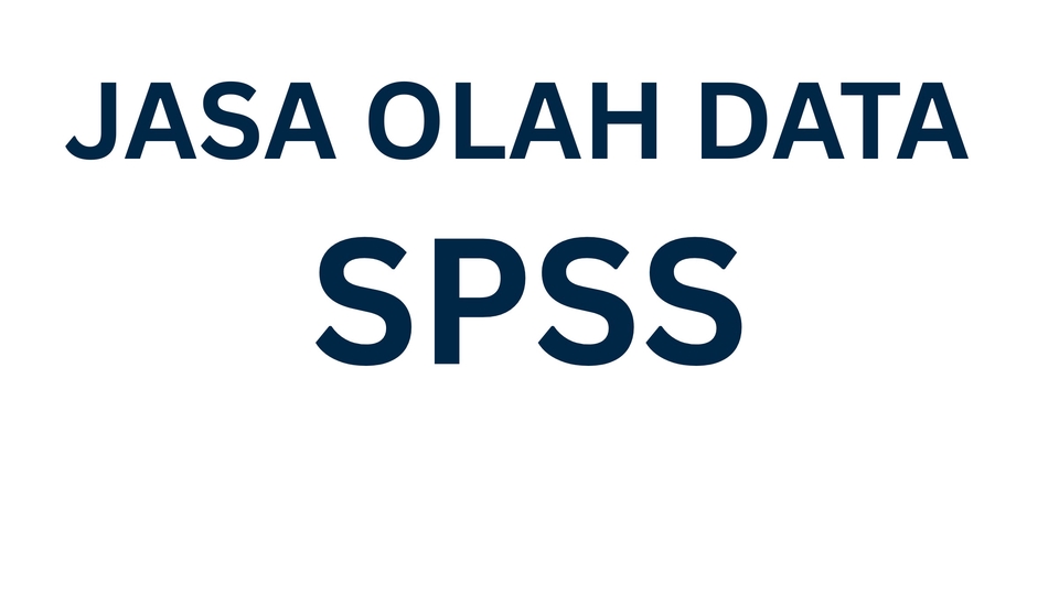 Jasa Menganalisis dan Olah Data Berbagai Cara - Jasa Olah Data Skripsi SPSS
