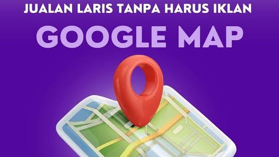 Jasa Pembuatan Google Maps Lokasi Bisnis Anda - Optimasi Google Maps