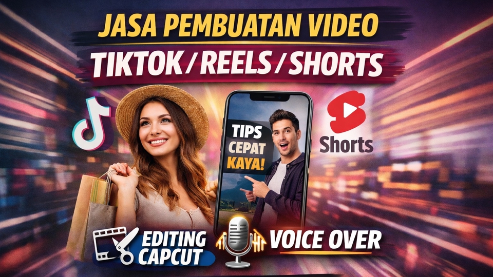 Jasa Pembuatan Video TikTok / Reels / Shorts + Editing CapCut + Voice Over