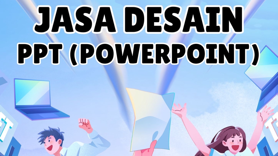Jasa Pembuatan Presentasi / Desain PowerPoint - Jasa Desain PPT (Power Point)