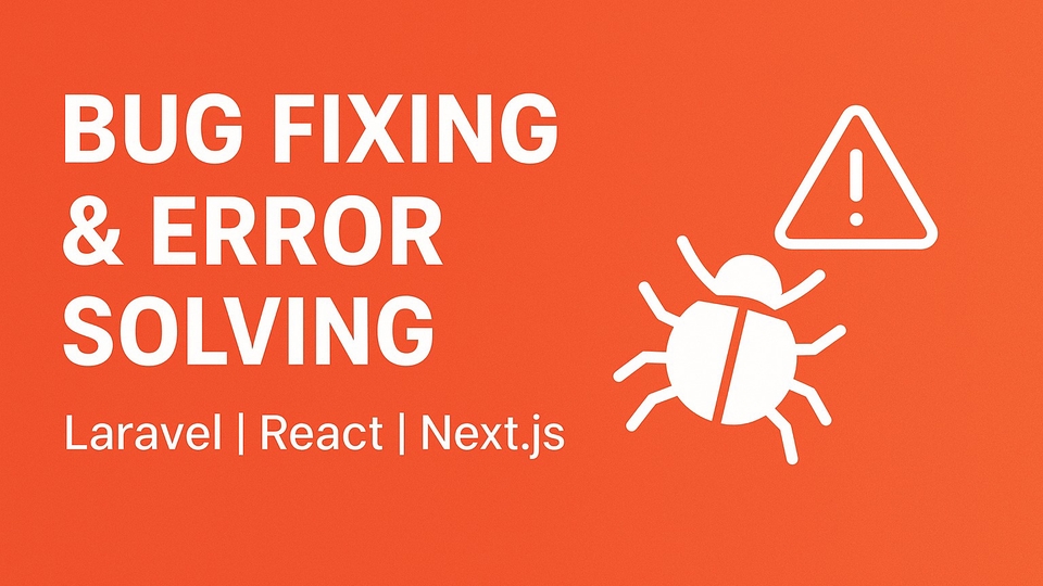 Bug Fixing & Error Solving (Laravel / React.js / Next.js)