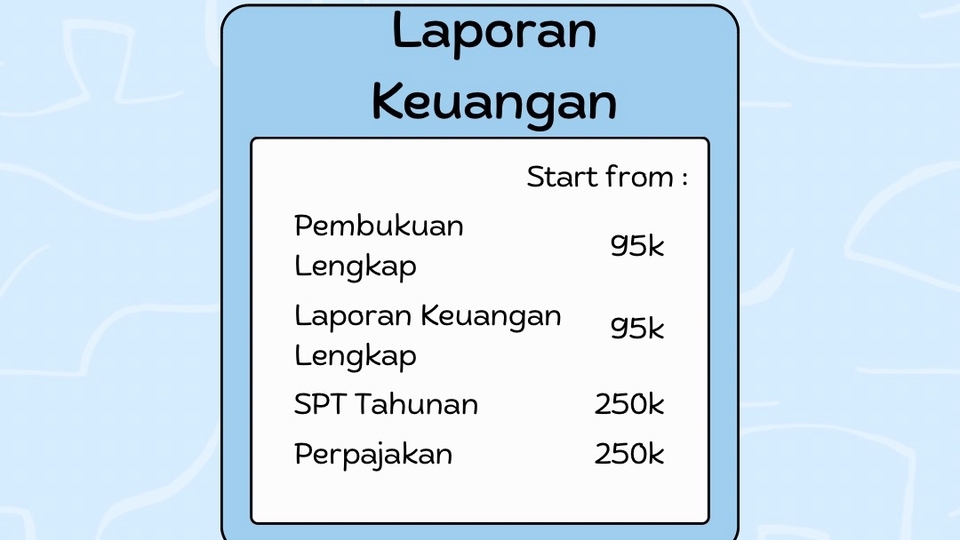 Saya menawarkan jasa pembukuan dan laporan keuangan perusahaan jasa dan dagang