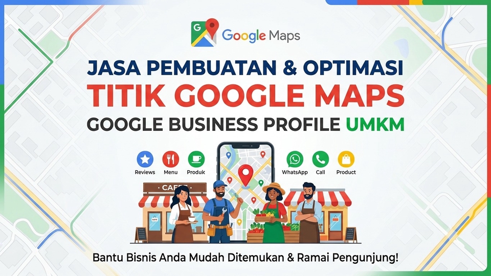 Jasa Pembuatan & Optimasi Titik Google Maps / Google Business Profile UMKM