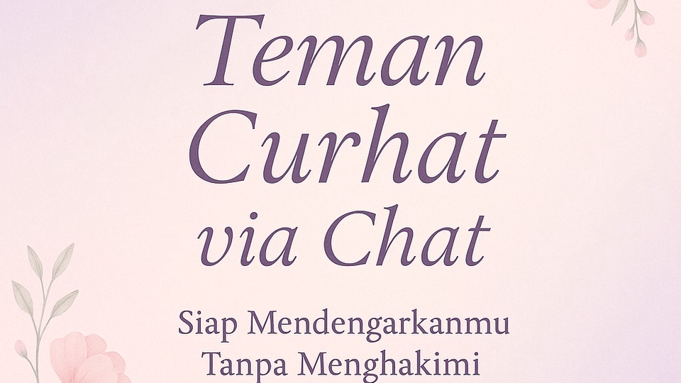Jasa Teman Curhat Online Terbaik - Teman Curhat via Chat - Mendengarkan Tanpa Menghakimi