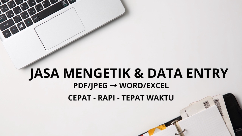 Layanan jasa mengetik dan data entry dokumen dari PDF/JPEG ke Word atau Excel.