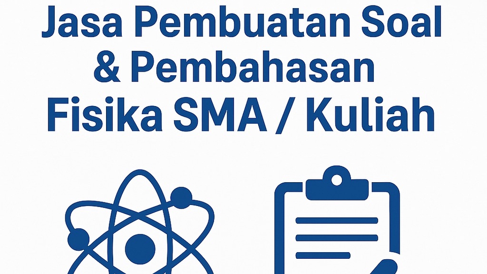 Jasa Pembuatan Modul Pembelajaran Profesional dan Interaktif - Jasa Pembuatan Soal & Pembahasan Fisika SMA/Kuliah Cepat & Rapi