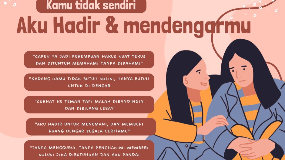 Hadir sebagai teman curhat (listener) online maupun offline (khusus perempuan) area kota semarang