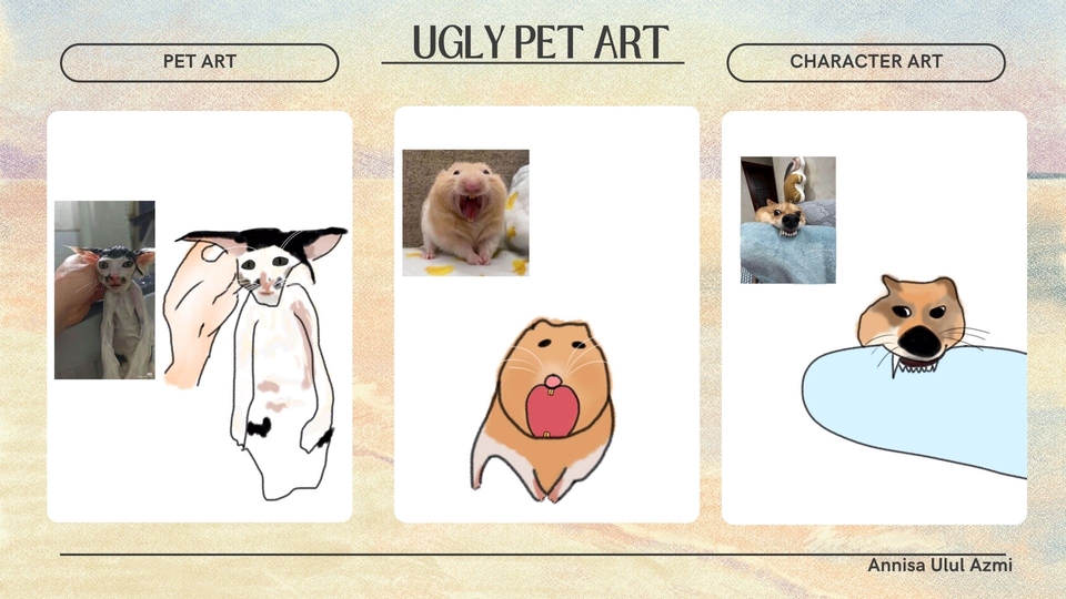 UGLY PET/HEWAN JELEK