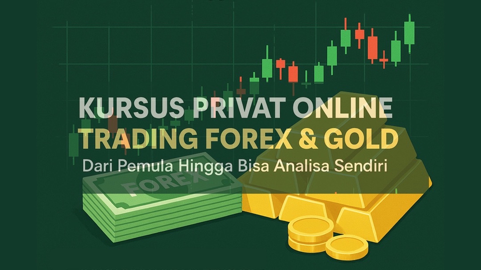 Kursus Privat Online Trading Forex & Gold – Dari Pemula Hingga Bisa Analisa Sendiri