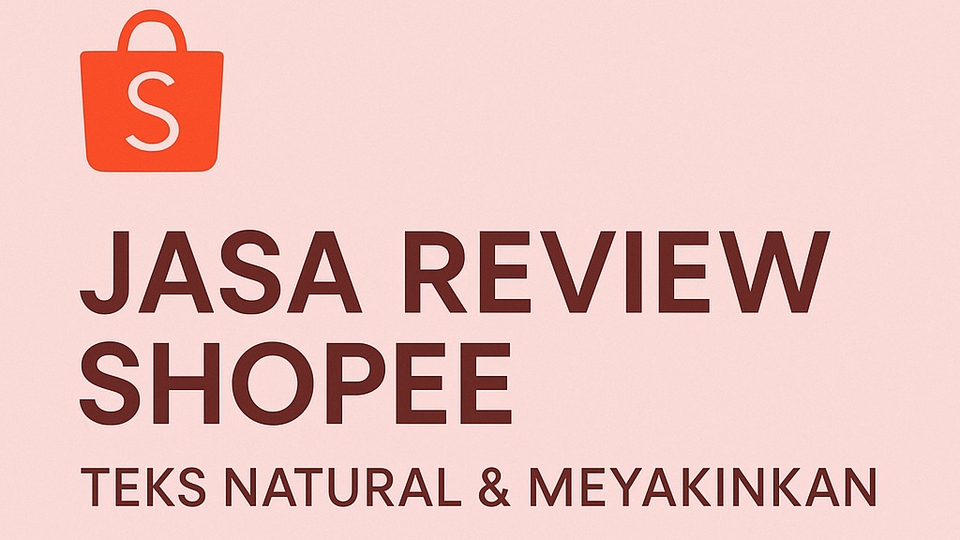 Jasa Review Shopee Teks Natural & Meyakinkan – Mulai Rp15.000” dan logo Shopee di latar pink soft.
