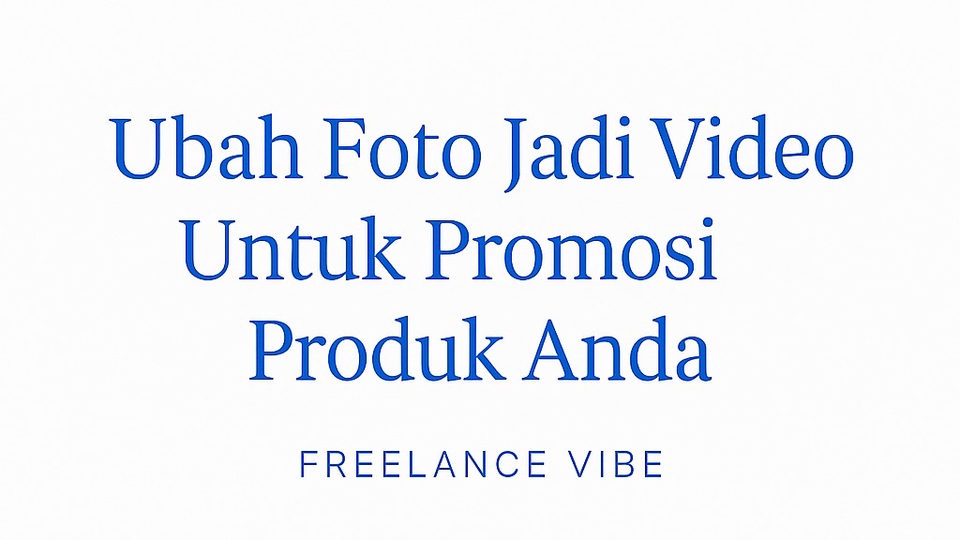 Jasa Lainnya di Desain Grafik - Mengubah foto jadi video bergerak buat promosi