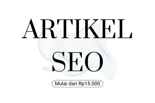 Jasa Content Writer dan Pembuat Artikel Profesional - Artikel SEO Murah 15ribu - Lifestyle, Travel dan Food - Semua Topik