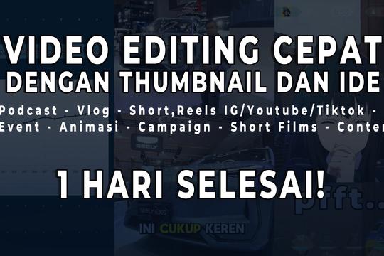 Jasa Editing Video Online Berkualitas & Profesional - Jasa Edit Video dan Thumbnail Cepat dan Murah