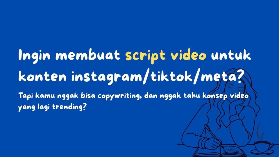 Jasa Copywriting untuk Landing Page dan Deskripsi Produk - Script Video untuk Tiktok/Instagram/Meta Ads - Jualan Makin Cuan