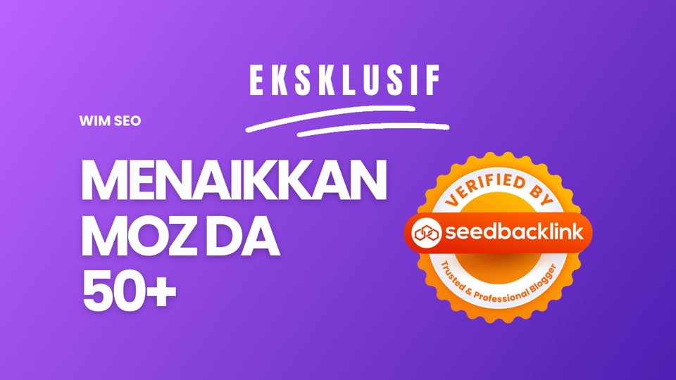 Jasa SEO Profesional, Terpercaya, dan Berkualitas - Paket SEO Menaikkan MOZ DA Domain Authority 50+ Seedbacklink Booster
