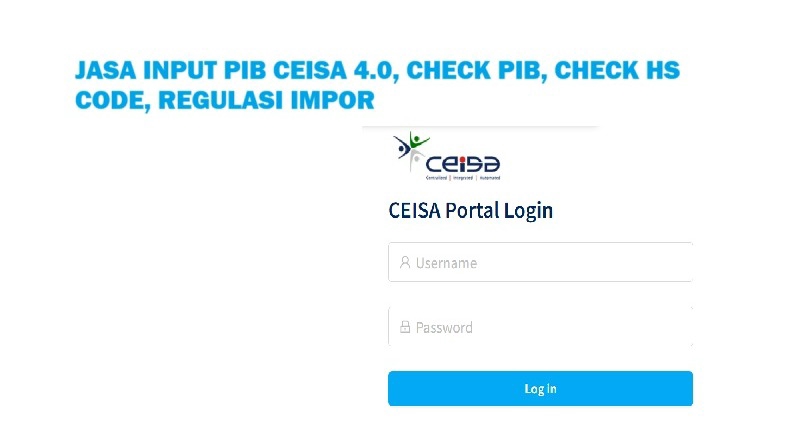 Jasa Perizinan Usaha / Konsultan Perizinan - Jasa input PIB CEISA 4.0, cek PIB, cek HS code, regulasi impor