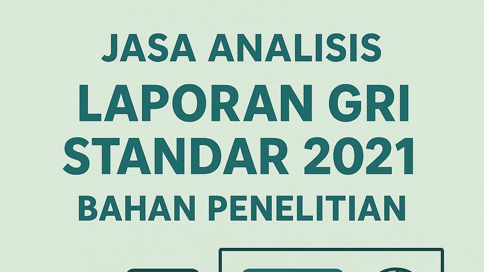 jasa analisis Sustainability Reporting berdasarkan GRI Standards 2021 sebagaibahan penelitian.