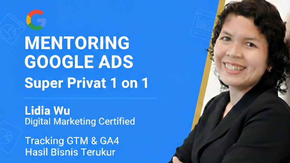 Mentoring Kursus Google Ads Super Privat 1 on 1 bersama Lidia Wulan dengan Tracking GTM GA4