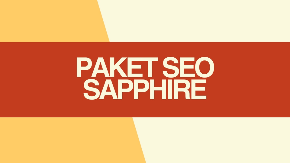 Jasa Backlink Dofollow Berkualitas Terbaik dan Terpercaya - Paket SEO Sapphire Untuk Boost Ranking di Google!