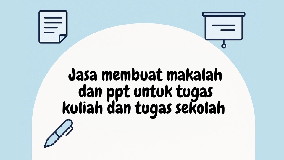 Jasa membuat makalah dan ppt untuk tugas kuliah dan tugas sekolah 