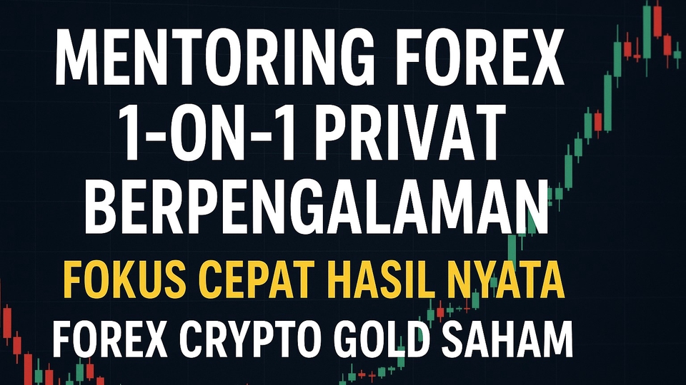 Jasa Konsultan Bisnis untuk Startup dan UKM - Mentoring Forex 1-on-1  Privat Berpengalaman Forex Crypto Gold Saham US