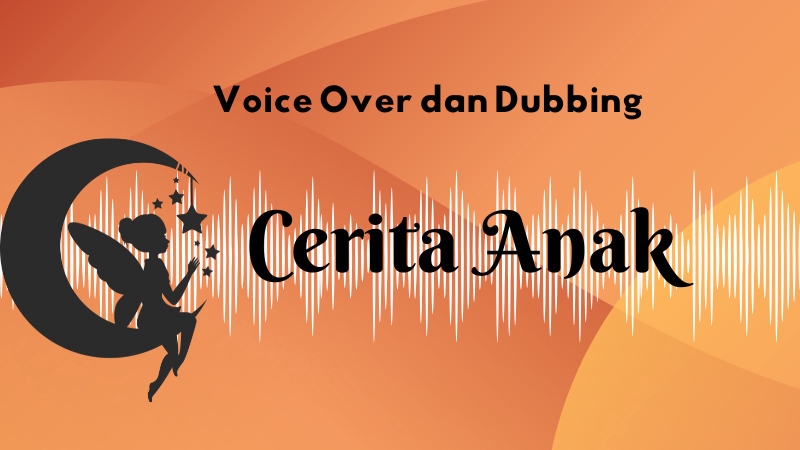 Jasa voice and dubbing spesialis cerita anak