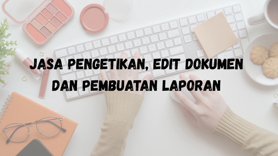 Jasa Pengetikan, Edit dan Pembuatan Tugas