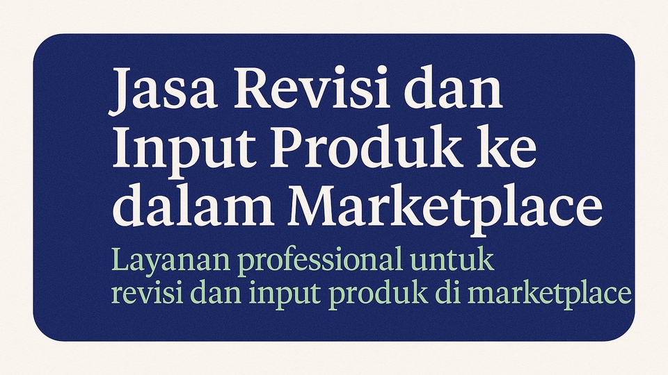 Jasa Upload Produk ke Marketplace atau Toko Online - Jasa Revisi dan Input Produk Ke Dalam Marketplace