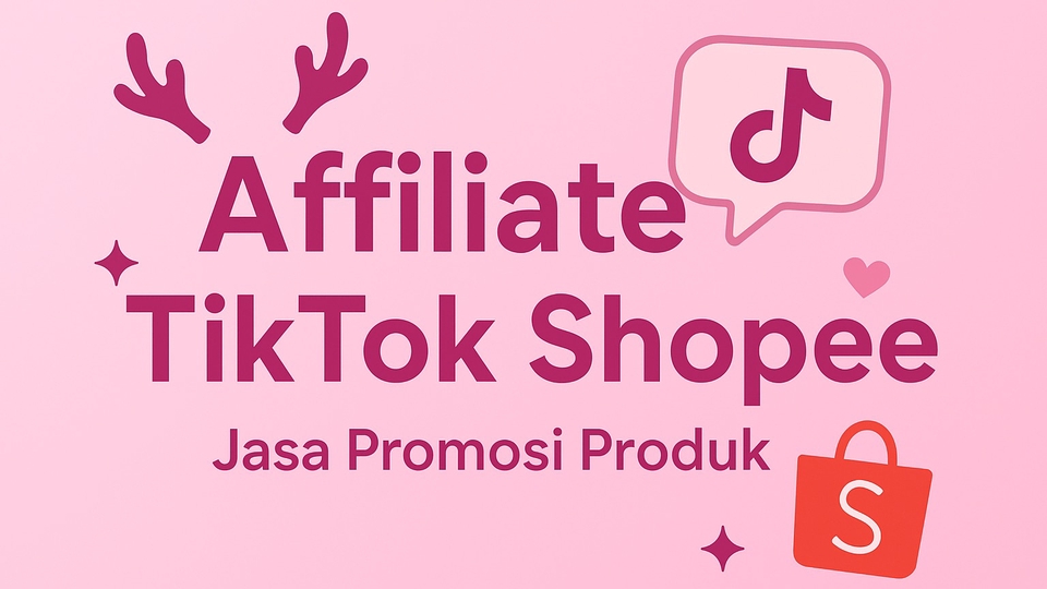 Jasa Promosi Produk TikTok Affiliate & Shopee Affiliate untuk Meningkatkan Penjualan