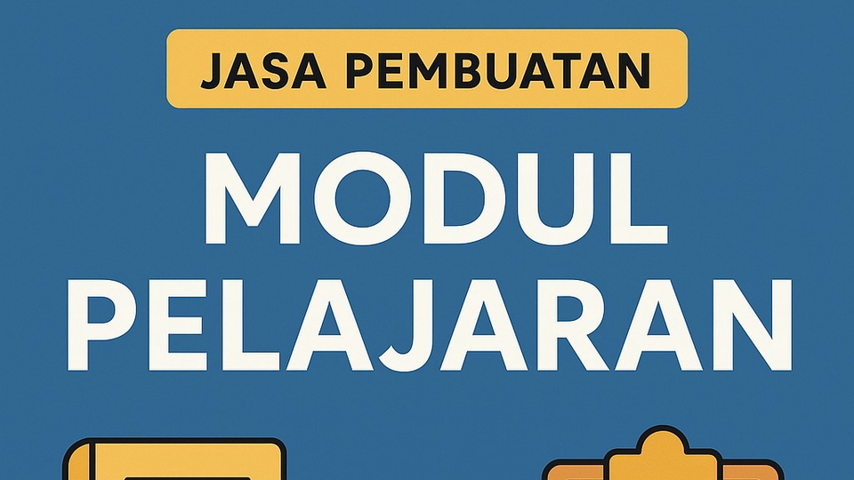 Jasa Pembuatan Modul Pembelajaran Profesional dan Interaktif - Penulis modul pelajaran 