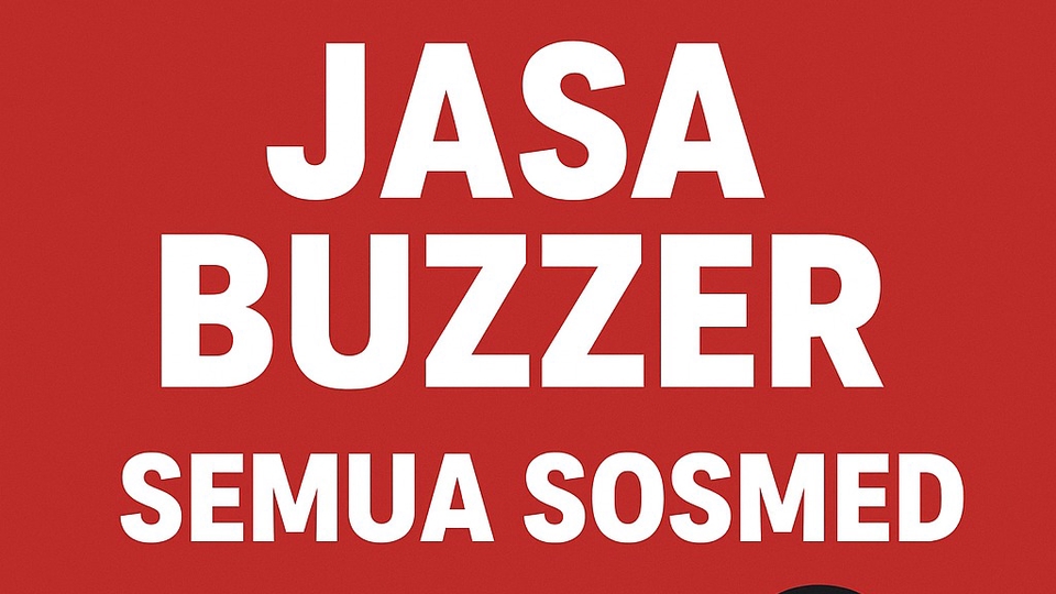 Jasa Buzzer Social Media IG, Facebook, Tiktok, maupun Twitter - Jasa review, komen, like, share semua sosmed