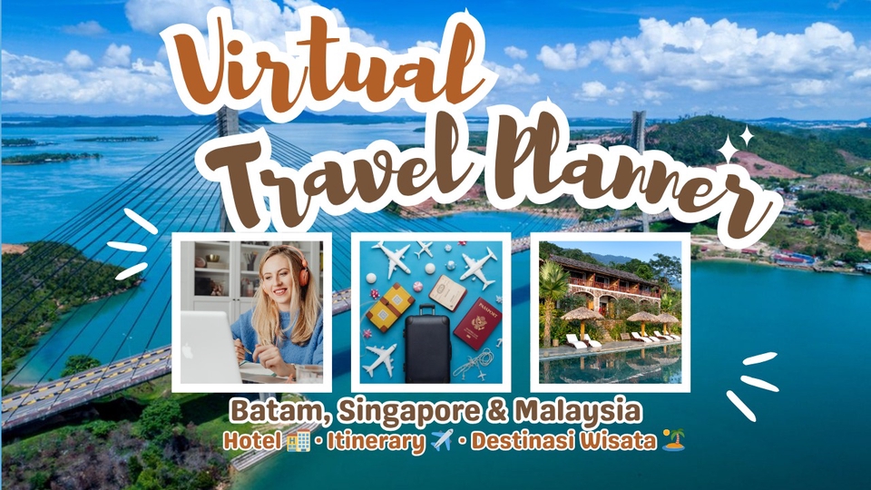 Jasa Membuat dan Meyusun Rencana Perjalanan Wisata - Virtual Travel Planner | Batam, Singapore & Malaysia (Custom Itinerary)