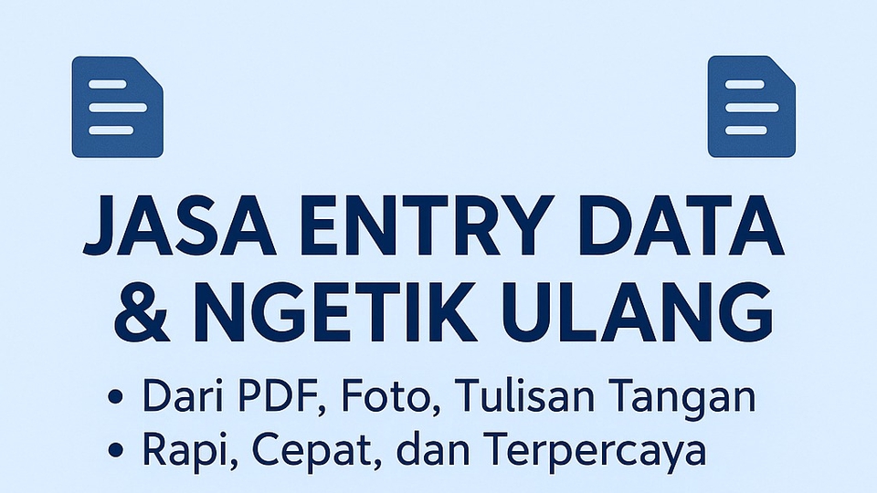 Jasa entry data & ngetik ulang
•Dari pdf, foto, tulisan tangan 
•Rapih dan cepat pastinya terpercaya