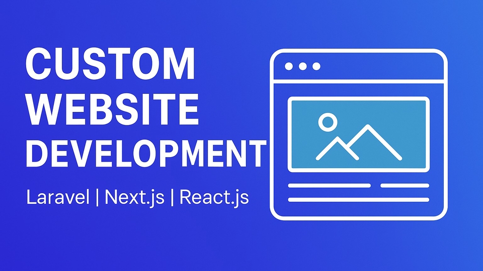 Custom Website (Laravel / Next.js / React.js)