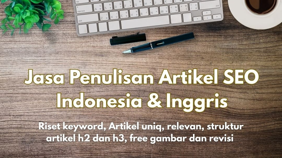 Jasa Copywriting untuk Landing Page dan Deskripsi Produk - Jasa Penulisan Artikel SEO untuk Bahasa Indonesia dan Inggris