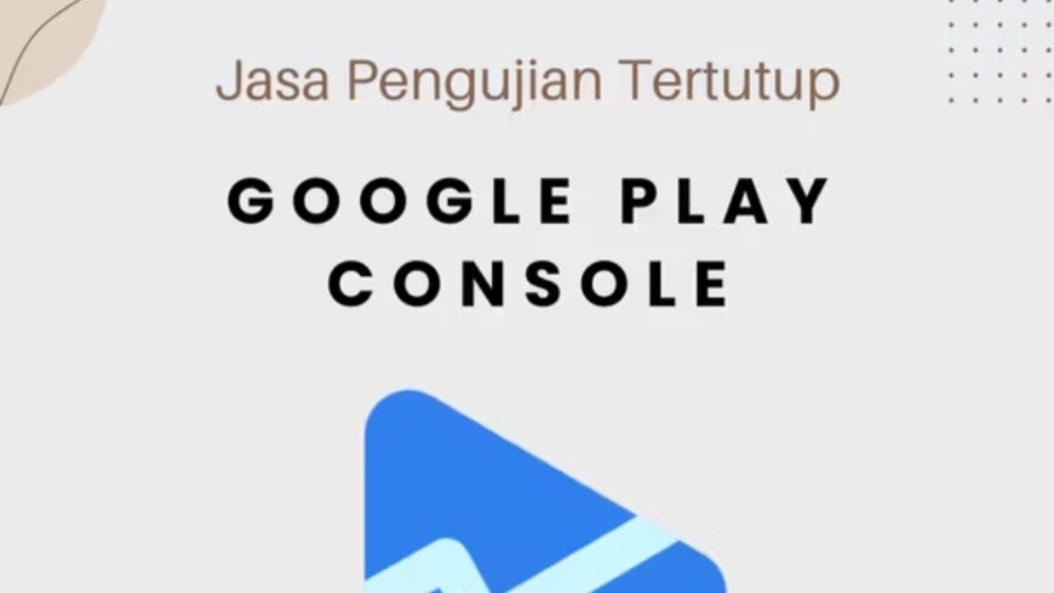 Jasa Quality Assurance untuk Proyek Digital Anda - Jasa Pengujian Tertutup | Closed Testing Google Play Console 12 Penguji | Jaminan Sampe Approve