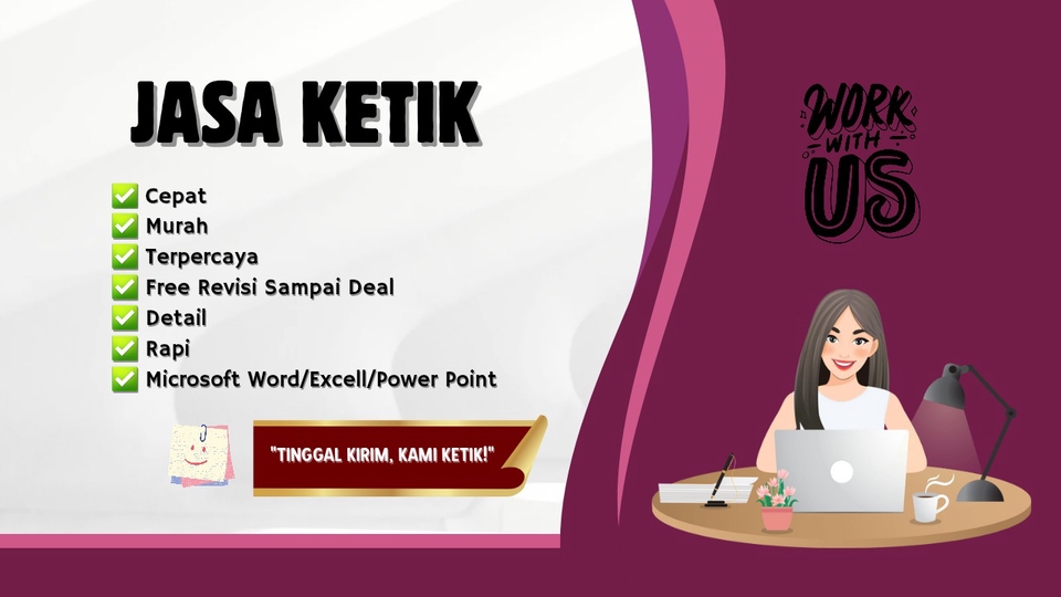 ✅ Rapi & Detail 
✅ Cepat & Tepat Waktu 
✅ Murah
✅ Microsoft Word, Excel, dan PowerPoint.